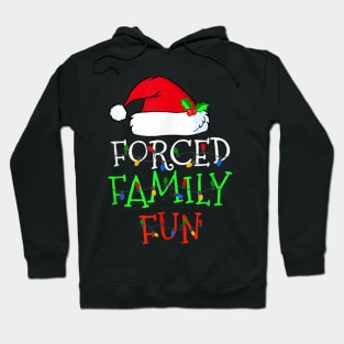 Forced Family Fun Sarcastic Christmas Pajama Family Funny Hoodie